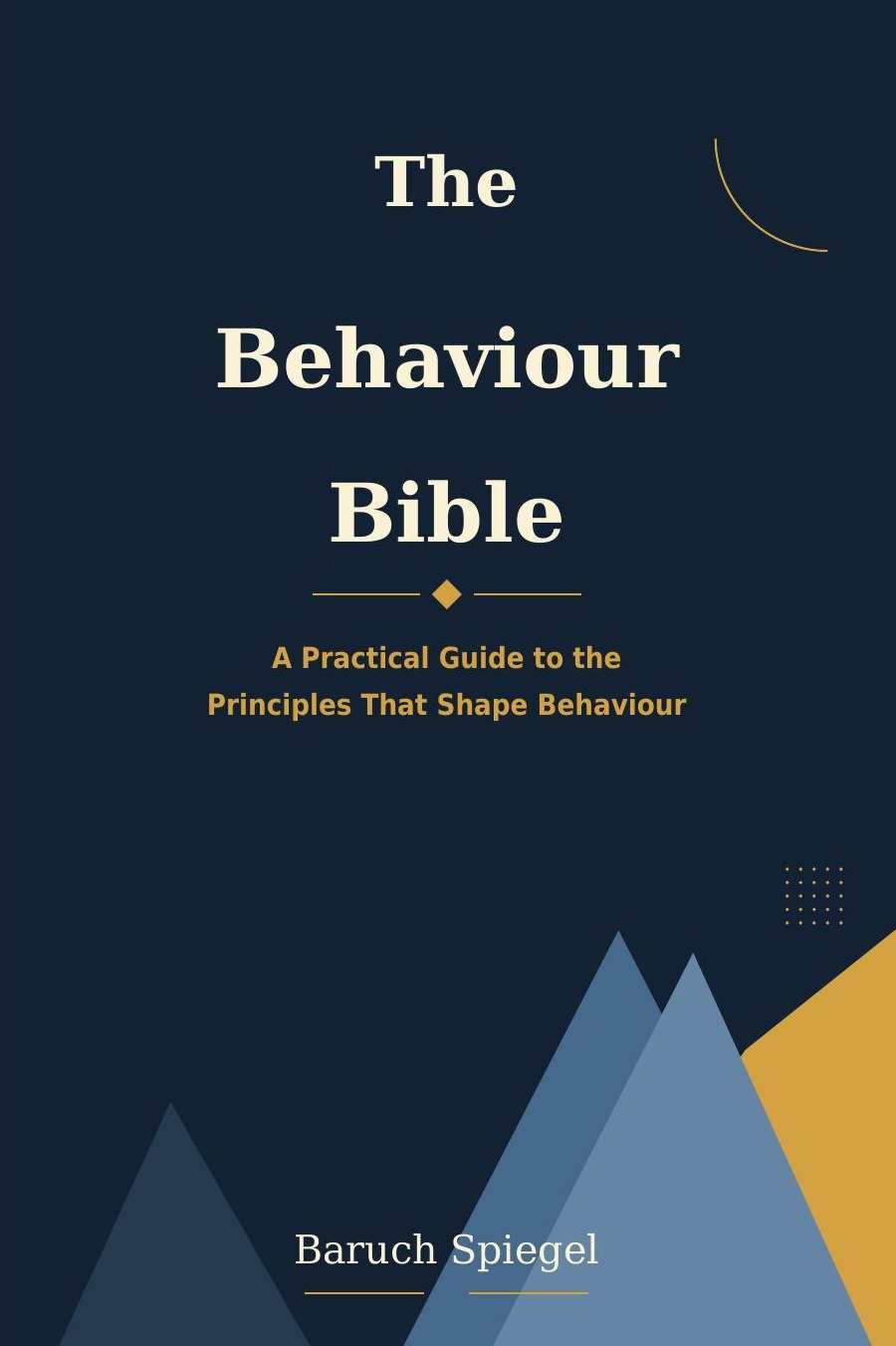 Cover of The Behaviour Bible by Baruch Spiegel